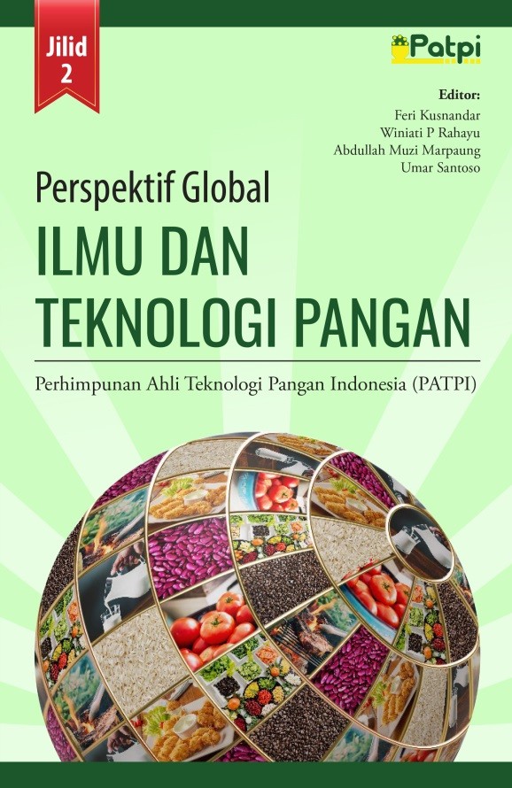 Perspektif global ilmu dan teknologi pangan : penghipunan ahli teknologi pangan indonesia (PATPI)
